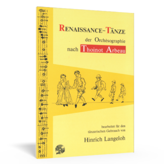 Renaissance dances of the orchésographie after Thoinot Arbeau